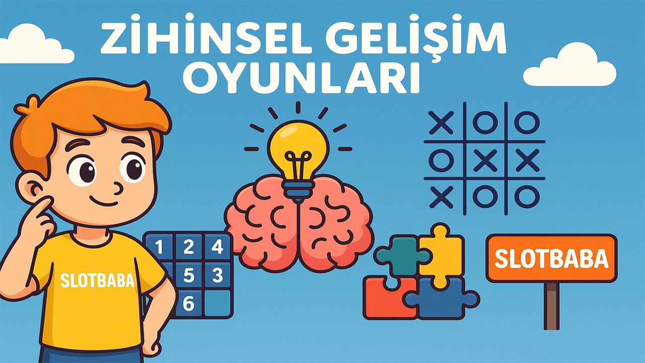 Oyun Oynamak ve Zihinsel Gelişim: SlotBaba Farkı